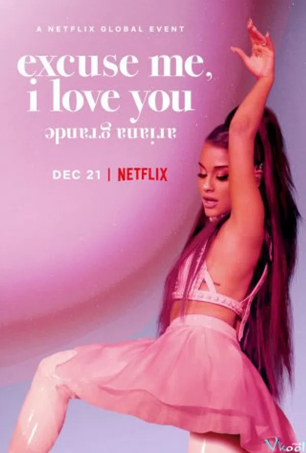 Poster phim Ariana Grande: Excuse Me, I Love You trên Phim Mới