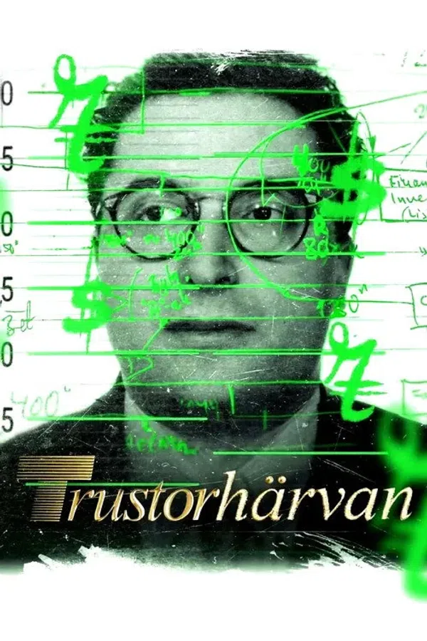 Poster phim Bên Trong Vụ Bê Bối Trustor / Trustorhärvan trên Phim Mới