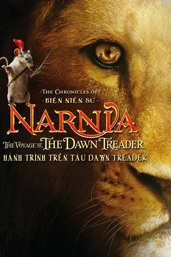 Poster phim Biên Niên Sử Narnia: Hành Trình Trên Tàu Dawn Treader trên Phim Mới