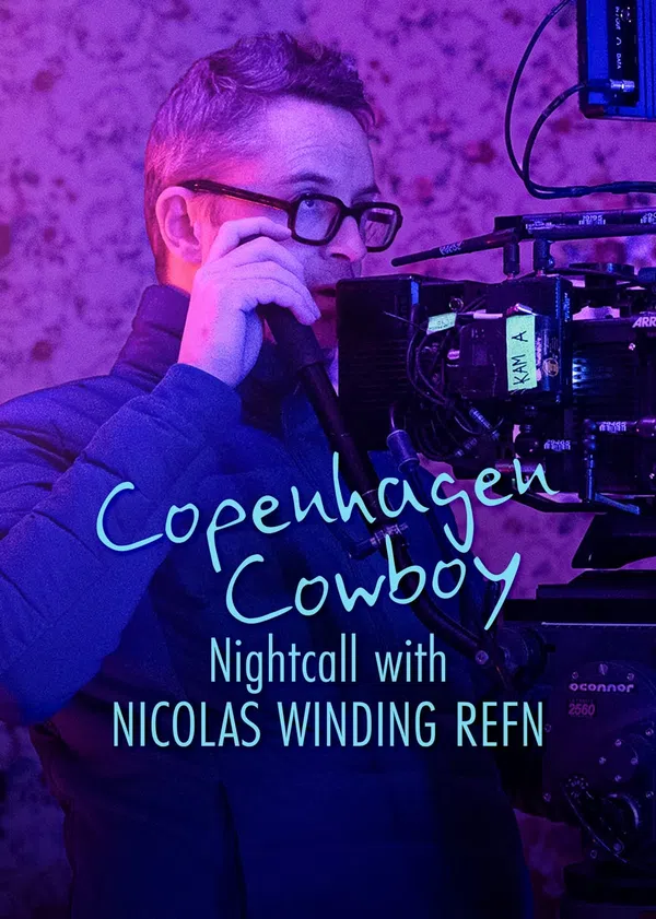 Poster phim Cao Bồi Copenhagen: Trò Chuyện Đêm Với Nicolas Winding Refn trên Phim Mới