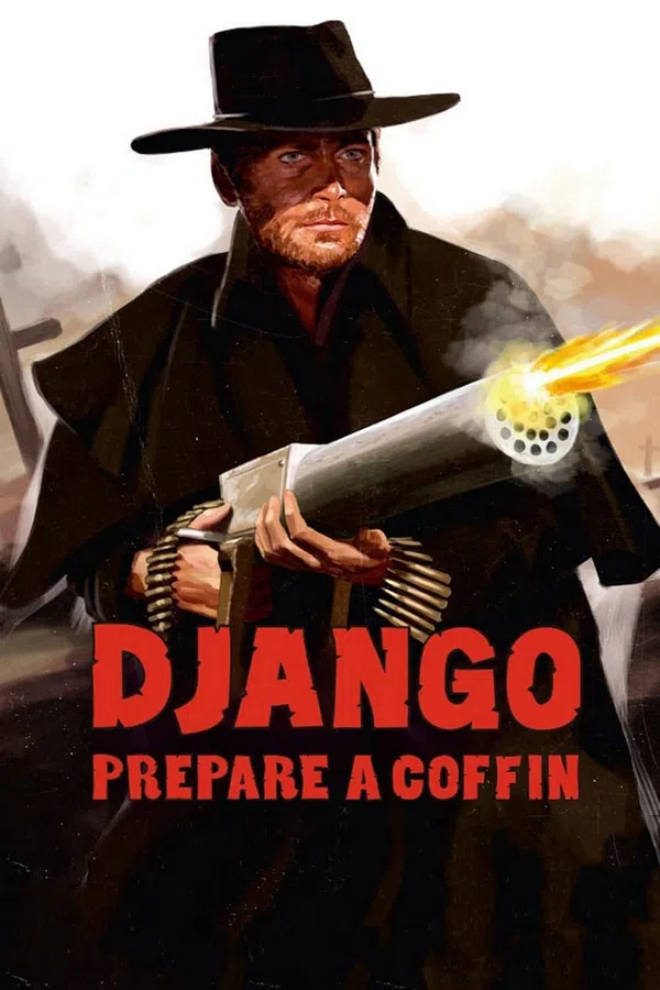 Poster phim Django, Prepare a Coffin trên Phim Mới