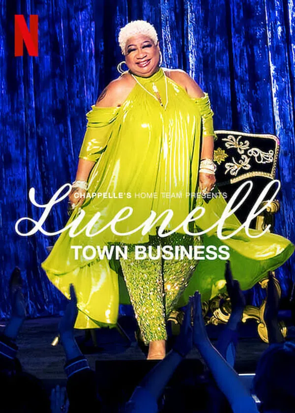 Poster phim Đội Nhà Của Chappelle – Luenell: Thị Trấn Chúng Tôi trên Phim Mới