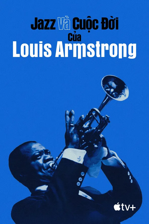 Poster phim Jazz và Cuộc Đời của Louis Armstrong trên Phim Mới
