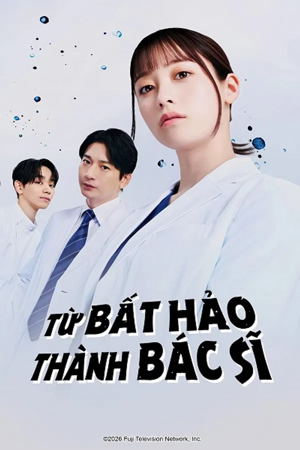 Poster phim Từ Bất Hảo Thành Bác Sĩ trên Phim Mới